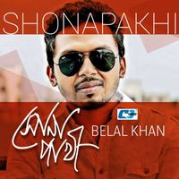 Belal Khan - Sonapakhi