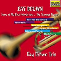 Ray Brown Trio - Some Of My Best Friends Are… The Trumpet Players