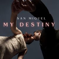 San Miguel - My Destiny