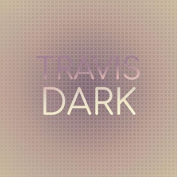 Various Artists - Travis Dark