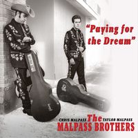 The Malpass Brothers - Paying for the Dream