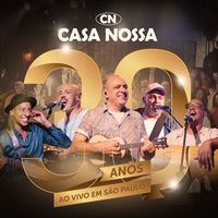 Casa Nossa - 30 anos - Em São Paulo (Ao Vivo)