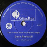 Gene Rockwell - That's When Your Heartaches Begin