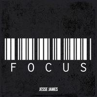 Jesse James - Focus (Explicit)