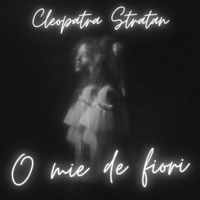 Cleopatra Stratan - O mie de fiori