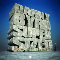 Danny Byrd - Supersized