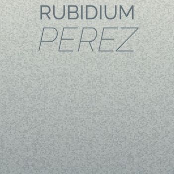 Various Artists - Rubidium Perez