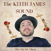 The Keith James Sound - Her on My Mind