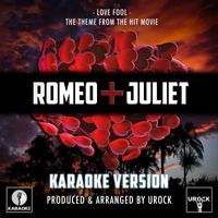 Urock Karaoke - Love Fool (From "Romeo + Juliet") (Karaoke Version)