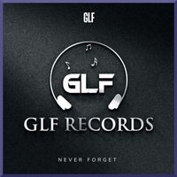 GLF - Never Forget