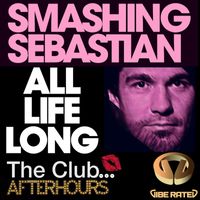 Smashing Sebastian - All Life Long