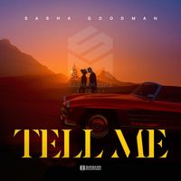 Sasha Goodman - Tell me