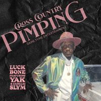 Luck Bone - Cross Country Pimping (Explicit)
