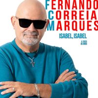 Fernando Correia Marques - Isabel, Isabel (35o Aniversário)