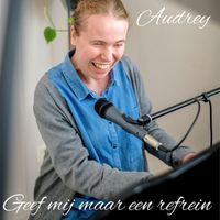 Audrey - Geef Mij Maar Een Refrein (Live)