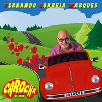 Fernando Correia Marques - Carocha Do Amor (25o Aniversário)