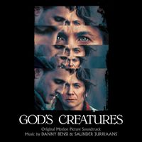 Danny Bensi & Saunder Jurriaans - God's Creatures (Original Motion Picture Soundtrack)