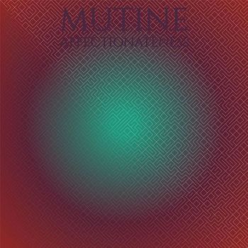 Various Artists - Mutine Affectionateness