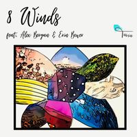 Tavia - 8 Winds (feat. Alex Bergan & Erin Bower)