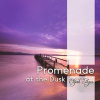 Elijah Ages - Promenade at the Dusk
