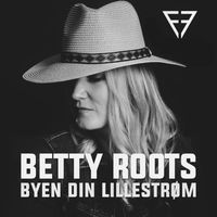 Betty Roots - Byen Din Lillestrøm (Unplugged)