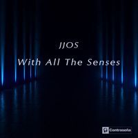 Jjos - With All The Senses