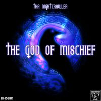 Tha Nightcrawler - God Of Mischief