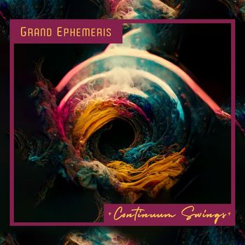 Grand Ephemeris - Continuum Swings