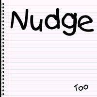 Nudge - Too