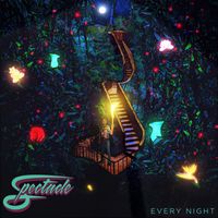 Spectacle - Every Night