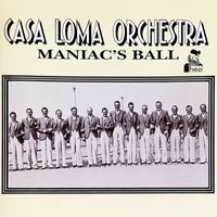 Casa Loma Orchestra - Maniac's Ball