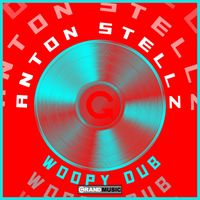 Anton Stellz - Woopy Dub