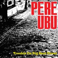 Pere Ubu - Love Is Like Gravity