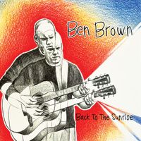 Ben Brown - Back to the Sunrise