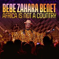 Bebe Zahara Benet - Africa Is Not a Country (Explicit)