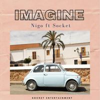 Nigo - Imagine (feat. Socket)