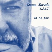 Jaume Sureda - Si no fos