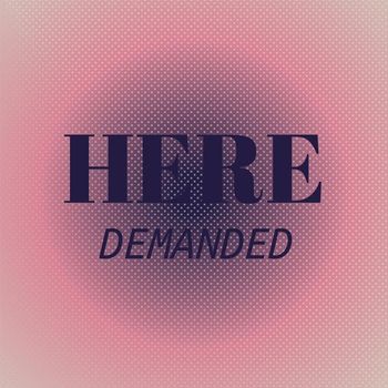 Various Artists - Here Demanded