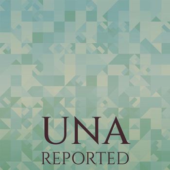 Various Artists - Una Reported