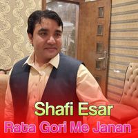 Shafi Esar - Rata Gori Me Janan