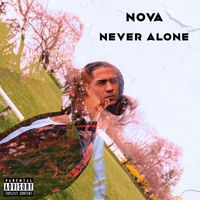 Nova - Never Alone (Explicit)