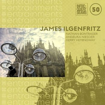 James Ilgenfritz - #entrainments