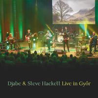 Djabe & Steve Hackett - Live In Győr