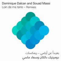 Dominique Dalcan - Loin de ma terre - Remixes