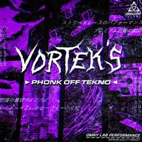 Vortek's - Phonk Off Tekno