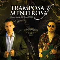 Juan Manuel - Tramposa y Mentirosa (Bachata) [feat. Artem]