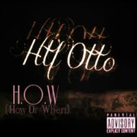 Htf Otto - H.O.W (How or When) (Explicit)