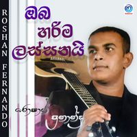 Roshan Fernando - Oba Harima Lassnaii
