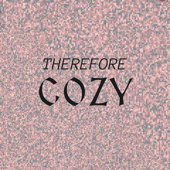 Various Artists - Therefore Cozy