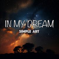 Simple Art - In My Dream